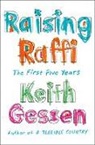 Keith Gessen - Raising Raffi