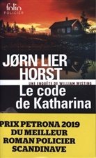 J. L. Horst, Jorn Lier Horst, Jørn Lier Horst - Une enquête de William Wisting. Le code de Katharina