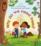 Katie Daynes, Katie Daynes Daynes, Daynes Katie, Daynes/taylor, Katie Daynes, Dan Taylor... - Why Do We Need Trees? (Lift-The-Flap First Questions and Answers)