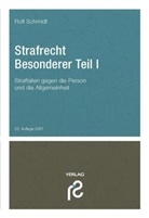 Rolf Schmidt, Rolf (Prof. Dr. jur.) Schmidt - Strafrecht Besonderer Teil I