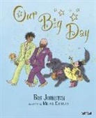 Bob Johnston, Bob (Owner Johnston, Michael Emberley - Our Big Day