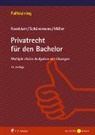 Udo Kornblum, Udo (Prof. Dr. Kornblum, Udo (Prof. Dr.) Kornblum, Stefan Müller, Wolfgang B ( Schünemann, Wolfgang B. Schünemann - Privatrecht für den Bachelor