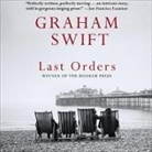 Graham Swift, Gigi Marceau Clarke, Jenny Sterlin - Last Orders (Audiolibro)