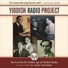 Henry Sapoznik - Yiddish Radio Project Lib/E: Stories from the Golden Age of Yiddish Radio (Audio book)