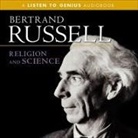 Bertrand Russell, David Case, Frederick Davidson - Religion and Science Lib/E (Hörbuch)