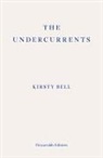 Kirsty Bell - The Undercurrents