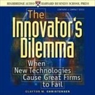Clayton M. Christensen, L. J. Ganser, Don Leslie - The Innovator's Dilemma Lib/E: When New Technologies Cause Great Firms to Fail (Audio book)