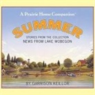 Garrison Keillor - News from Lake Wobegon: Summer (Audio book)