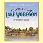 Garrison Keillor, Garrison Keillor, Garrison Keillor - News from Lake Wobegon (Audio book)