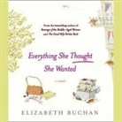 Elizabeth Buchan, Katherine Kellgren, Ruth Moore - Everything She Thought She Wanted (Livre audio)