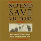 Various, Various Authors - No End Save Victory Volume 2: Perspectives on World War II (Audio book)