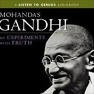 Gandhi, Mohandas Gandhi, Frederick Davidson - My Experiments with Truth Lib/E (Hörbuch)
