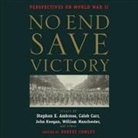 Various, Various Authors - No End Save Victory Lib/E: Perspectives on World War II (Audio book)