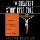 Fulton Oursler, Edward Herrmann - The Greatest Story Ever Told (Audio book)