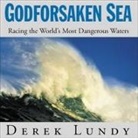 Derek Lundy, Michael Tezla - Godforsaken Sea Lib/E: Racing the World's Most Dangerous Waters (Audiolibro)