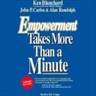 Ken Blanchard, Kenneth Blanchard, John P. Carlos - Empowerment Takes More Than a Minute Lib/E (Hörbuch)