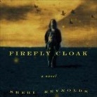 Sheri Reynolds, Jenna Lamia - Firefly Cloak Lib/E (Audio book)