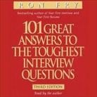 Ron Fry, Ron Fry, Patrick Girard Lawlor - 101 Great Answers to the Toughest Interview Questions Lib/E (Hörbuch)