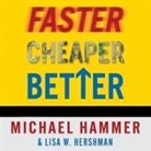 Michael Hammer, Lisa W. Hershman, George K. Wilson - Faster Cheaper Better: The 9 Levers for Transforming How Work Gets Done (Audio book)