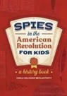 Carla Killough McClafferty - Spies in the American Revolution for Kids