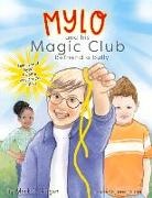 Mark Hogan - Mylo and His Magic Club Befriend a Bully: Volume 2