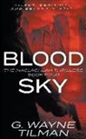G. Wayne Tilman - Blood Sky: A MacLachlan Thriller