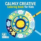 Clorophyl Editions, Kristin Labuch - Calmly Creative Coloring Book for Kids