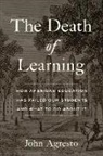 John Agresto - The Death of Learning