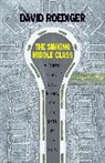 David Roediger - Sinking Middle Class