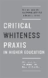 Zak Tevis Foste, Zak Foste, Tenisha Tevis, Tenisha L. Tevis - Critical Whiteness Praxis in Higher Education