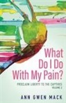 Ann Gwen Mack, Tbd - What Do I Do with My Pain? Volume 2