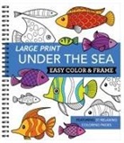 New Seasons, Publications International Ltd - Large Print Easy Color & Frame - Under the Sea (Stress Free Coloring Book)