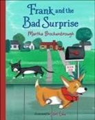 Martha Brockenbrough, Jon Lau - Frank and the Bad Surprise