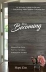 Tbd, Hope Zins - The Becoming; Discover Your Value. Find True Confidence. Embrace Your Freedom