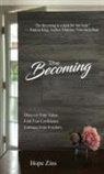 Tbd, Hope Zins - The Becoming; Discover Your Value. Find True Confidence. Embrace Your Freedom