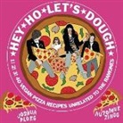 Joshua Ploeg, Automne Zingg, Automne Zingg - Hey Ho Let's Dough!: 1! 2! 3! 40 Vegan Pizza Recipes Unrelated to the Ramones