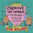 Ayun Halliday - Creative, Not Famous