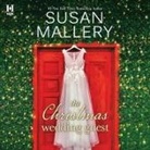 Susan Mallery, Tanya Eby - The Christmas Wedding Guest Lib/E (Audiolibro)