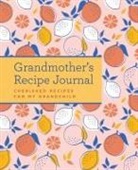 Weldon Owen, Weldon Owen - Grandmother's Recipe Journal