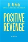 Aj Rolls, Dr Aj Rolls - Positive Revenge