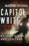 Jon Land, Joe Pistone, Alexander Cendese - Capitol White (Hörbuch)