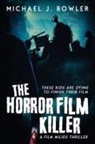 Michael Bowler, Michael J. Bowler - The Horror Film Killer