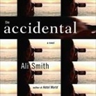Ali Smith, Heather O'Neill, Simon Prebble - The Accidental (Hörbuch)