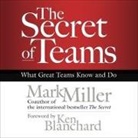 Mark Miller, Bob Dunsworth - The Secret of Teams (Audio book)