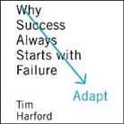 Tim Harford, Jonathan Keeble - Adapt Lib/E: Why Success Always Starts with Failure (Audio book)
