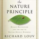 Richard Louv, Rick Adamson - The Nature Principle: Human Restoration and the End of Nature-Deficit Disorder (Audio book)