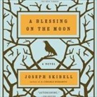 Joseph Skibell, Allen Lewis Rickman - A Blessing on the Moon (Livre audio)