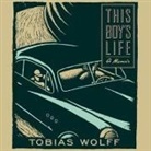 Tobias Wolff, Oliver Wyman - This Boy's Life: A Memoir (Audio book)