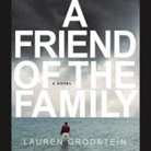 Lauren Grodstein, Rick Adamson - A Friend of the Family Lib/E (Hörbuch)