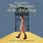 Muriel Barbery, Cassandra Morris, Barbara Rosenblat - The Elegance of the Hedgehog Lib/E (Livre audio)